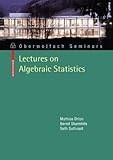 Lectures on algebraic statistics