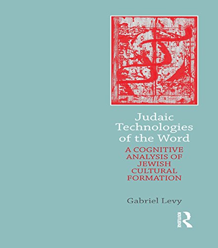 Judaic Technologies of the Word: A Cognitive Analysis of Jewish Cultural Formation