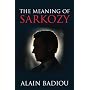 The Meaning of Sarkozy