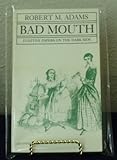 Bad mouth : fugitive papers on the dark side