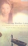 Leaving Mother Lake: A Girlhood at the Edge of the World