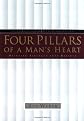 Four Pillars of a Man's Heart: Bringing Strength into Balance