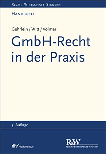 GmbH-Recht in der Praxis (Recht Wirtschaft Steuern - Handbuch) (German Edition)