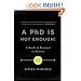 A PhD Is Not Enough!: A Guide to Survival in Science