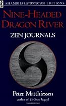 Nine-Headed Dragon River: Zen Journals 1969-1982