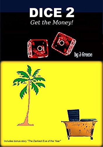 DICE 2: Get the Money!, by J. Greene