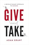 Give and Take: A Revolutionary Approa...