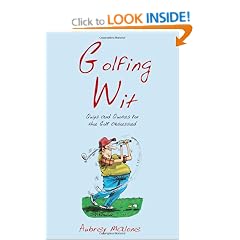 Golfing Wit: Quips and Quotes for the Golf-obsessed
