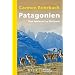Patagonien: Von Horizont zu Horizont