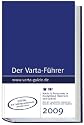 Der Varta-Führer Deutschland 2009: Hotels und Restaurants in Deutschland, Südtirol und Österreich von Experten getestet