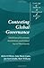 Contesting Global Governance: Multilateral Economic Institutions and Global Social Movements (Cambridge Studies in International Relations, Series Number 71)