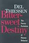 Bittersweet Destiny: The Stormy Evolution of Human Behavior