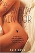 Dear Playboy Advisor: Questions from Men and Women to the Advice Column of Playboy Magazine