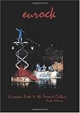Eurock: European Rock & the Second Culture
