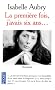 La premi�re fois j'avais six ans...