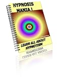 Hypnosis Mania !-all about hypnosis and hypnotism !
