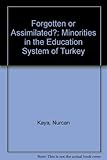 Forgotten or assimilated? : minorities in the education system of Turkey