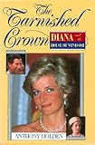 The Tarnished Crown: Princess Diana and the House of Windsor