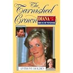 The Tarnished Crown: Princess Diana and the House of Windsor book cover