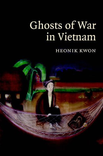 Ghosts of War in Vietnam (Studies in the Social and Cultural History of Modern Warfare)