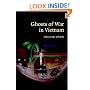 Ghosts of War in Vietnam (Studies in the Social and Cultural History of Modern Warfare)