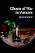 Ghosts of War in Vietnam (Studies in the Social and Cultural History of Modern Warfare)