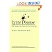 Lyme Disease: The Cause, the Cure, the Controversy (A Johns Hopkins Press Health Book)