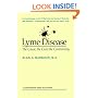 Lyme Disease: The Cause, the Cure, the Controversy (A Johns Hopkins Press Health Book)