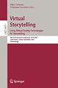 Virtual Storytelling. Using Virtual Reality Technologies for Storytelling: 4th International Conference, ICVS 2007, Saint-Malo, France, December 5-7,