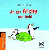 An der Arche um acht - Ulrich Hub