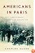 Americans in Paris: Life and Death Under Nazi Occupation