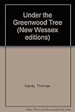 Under the greenwood tree, or, The Mellstock quire : a rural painting of the Dutch school