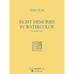 Tan Dun - Eight Memories in Water Color: for Piano Solo