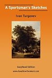 A sportsman's sketches (The novels of Ivan Turgenev)
