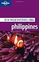 Diving and Snorkeling Philippines (Lonely Planet Diving and Snorkeling Guides)