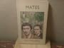 Mates.