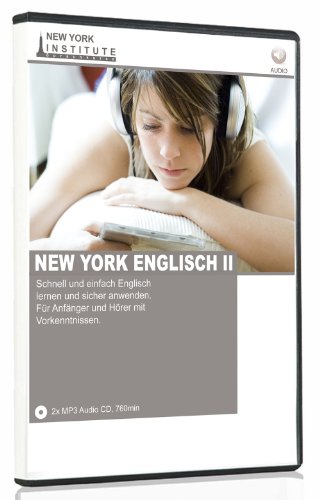 New York Englisch II – schnell und einfach Englisch lernen für Anfänger und Fortgeschrittene (Audio Sprachkurs) New York Englisch II – schnell und einfach Englisch lernen für Anfänger und Fortgeschrittene (Audio Sprachkurs)