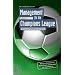 Management f�r die Champions League: Was wir vom Profifu�ball lernen k�nnen Mit einem Geleitwort von Roland Berger und Interviews von J�rg Wontorra