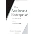 The Antitrust Enterprise: Principle and Execution