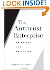 The Antitrust Enterprise: Principle and Execution