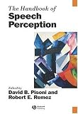 The Handbook of Speech Perception (Blackwell Handbooks in Linguistics)