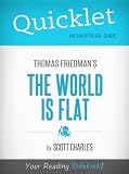 Quicklet on Thomas Friedman's The World Is Flat (CliffNotes-like Book Summary)
