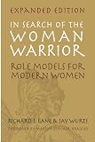 cover of In Search of The Woman Warrior: Role Models For Modern Women: Expanded Edition