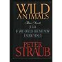 Wild Animals: Three Novels : Julia, If You Could See Me Now, Under Venus