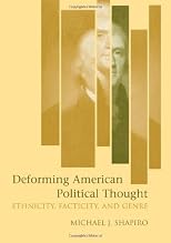 Deforming American Political Thought: Ethnicity, Facticity, And Genre
