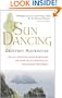 Sun Dancing: Life in a Medieval Irish Monastery and How Celtic Spirituality Influenced the WWorld