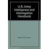 us army intelligence and interrogation handbook