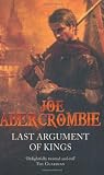 Last Argument Of Kings: The First Law: Book Three (First Law 3)