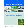 Sanit�r Heizung Klima. Anlagenmechaniker/-in: Lernfelder 1 bis 15
