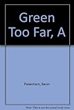 A green too far : golfing adventures